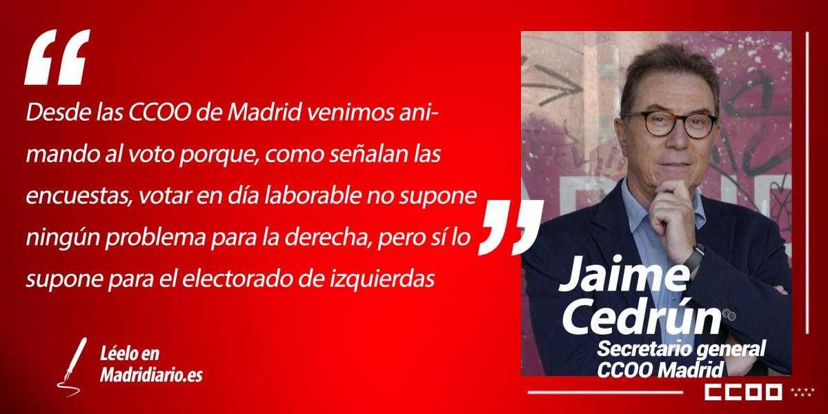 Artculo de opinin de Jaime Cedrn, secretario general de CCOO Madrid